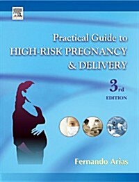 Practical Guide to High Risk Pregnancy and Delivery (Hardcover)