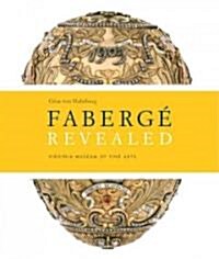 Faberge Revealed: At the Virginia Museum of Fine Arts (Hardcover)