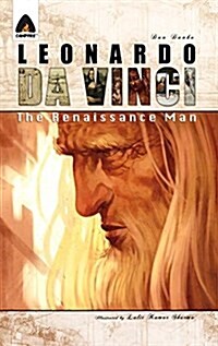 Leonardo Da Vinci: The Renaissance Man: A Graphic Novel (Paperback)