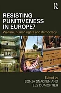 Resisting Punitiveness in Europe? : Welfare, Human Rights and Democracy (Paperback)