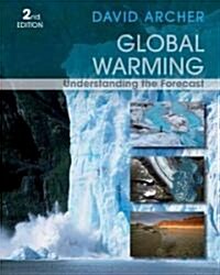 Global Warming: Understanding the Forecast (Paperback, 2, Revised)
