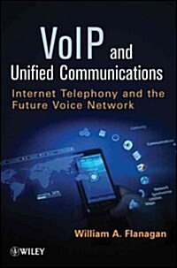 Voip and Unified Communications: Internet Telephony and the Future Voice Network (Paperback)