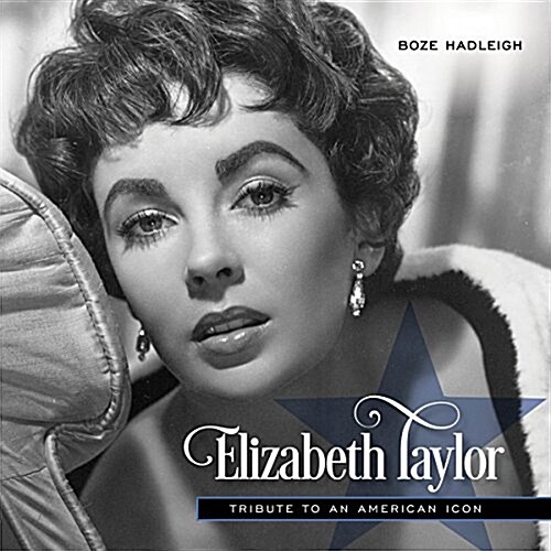 Elizabeth Taylor: Tribute to a Legend (Hardcover)