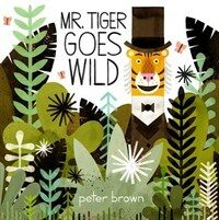 Mr Tiger Goes Wild (Paperback, Main Market Ed.)