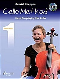 Cello Method: Lesson : Have Fun Playing the Cello (Package)