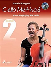 Cello Method - Lesson Book 2: Have Fun Playing the Cello (Hardcover)