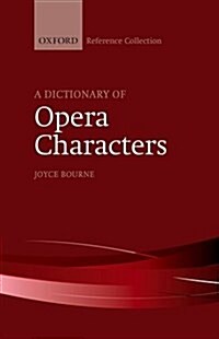 A Dictionary of Opera Characters (Hardcover, Revised ed)