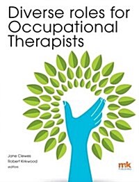 Diverse Roles for Occupational Therapists (Paperback)