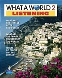 What a World Listening 2: Amazing Stories from Around the Globe (Student Book and Classroom Audio CD) [With CD (Audio)] (Paperback, 2, Revised)