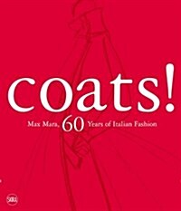 Coats!: Max Mara, 60 Years of Italian Fashion (Hardcover)