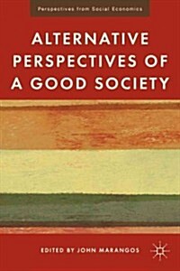 Alternative Perspectives of a Good Society (Hardcover)