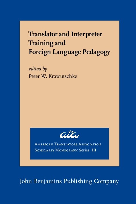 Translator and Interpreter Training and Foreign Language Pedagogy (Hardcover)