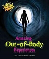 Amazing Out-Of-Body Experiences (Library Binding)