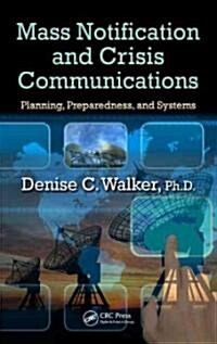 Mass Notification and Crisis Communications: Planning, Preparedness, and Systems (Hardcover)