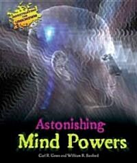 Astonishing Mind Powers (Library Binding)
