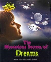 The Mysterious Secrets of Dreams (Paperback)