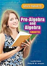 Pre-Algebra and Algebra Smarts! (Library Binding)