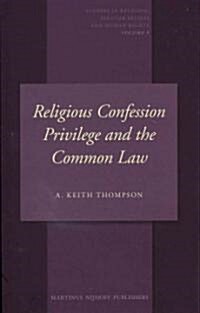 Religious Confession Privilege and the Common Law (Hardcover)