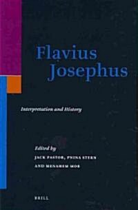 Flavius Josephus: Interpretation and History (Hardcover)