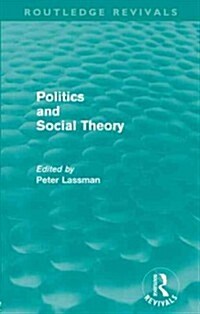 Politics and Social Theory (Paperback)