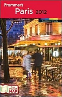 Frommers 2012 Paris (Paperback, Map, FOL)