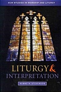 Liturgy and Interpretation (Paperback)