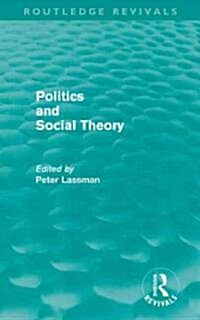 Politics and Social Theory (Hardcover)