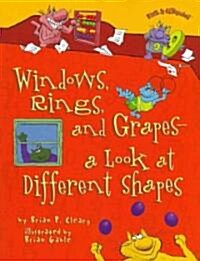 Windows, Rings, and Grapes - A Look at Different Shapes (Paperback)