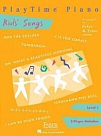 Playtime Piano Kids Songs - Level 1 (Paperback)