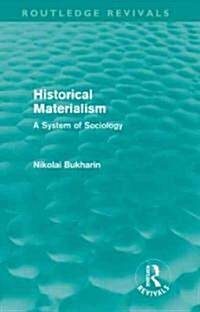 Historical Materialism : A System of Sociology (Hardcover)