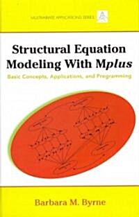 Structural Equation Modeling with Mplus: Basic Concepts, Applications, and Programming (Hardcover)