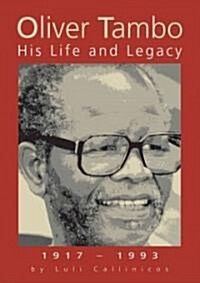 Oliver Tambo: His Life and Legacy 1917-1993 (Paperback)