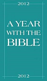 A Year with the Bible (Paperback, 2012)