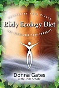 [중고] The Body Ecology Diet: Recovering Your Health and Rebuilding Your Immunity (Paperback)