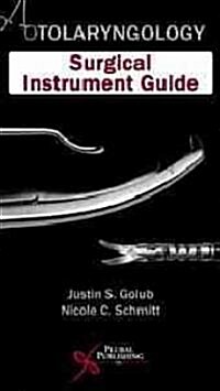 Otolaryngology: Surgical Instrument Guide (Paperback)
