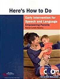 Heres How to Do Early Intervention for Speech and Language: Empowering Parents (Paperback)