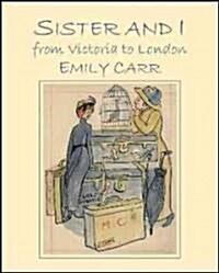 Sister and I from Victoria to London (Hardcover)