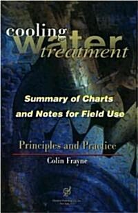 Cooling Water Treatment Principles and Practices: Charts and Notes for Field Use (Paperback, New)