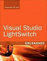 Microsoft Visual Studio LightSwitch Unleashed (Paperback)