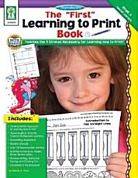 The first Learning to Print Book, Grades Pk - K (Paperback)