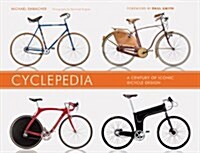 Cyclepedia: A Century of Iconic Bicycle Design (Hardcover)