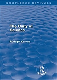 The Unity of Science (Routledge Revivals) (Paperback)
