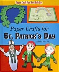 Paper Crafts for St. Patricks Day (Library Binding, Library)