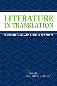 Literature in Translation: Teaching Issues and Reading Practices (Paperback)