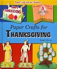 Paper Crafts for Thanksgiving (Library Binding)