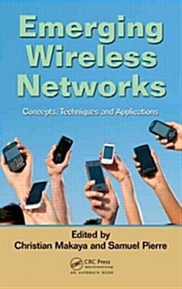 Emerging Wireless Networks: Concepts, Techniques and Applications (Hardcover)