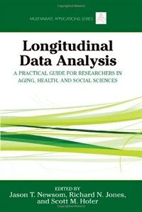 Longitudinal data analysis : a practical guide for researchers in aging, health, and social sciences