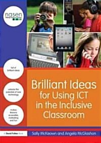 Brilliant Ideas for Using ICT in the Inclusive Classroom (Paperback)