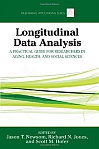 Longitudinal Data Analysis : A Practical Guide for Researchers in Aging, Health, and Social Sciences (Hardcover)