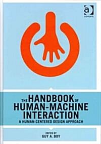 The Handbook of Human-Machine Interaction : A Human-Centered Design Approach (Hardcover, New ed)